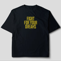 Camiseta Oversize "Fight For Your Dreams"