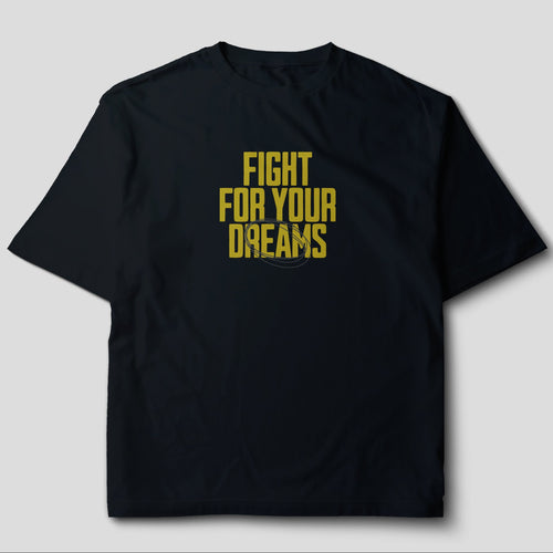 Camiseta Oversize "Fight For Your Dreams"